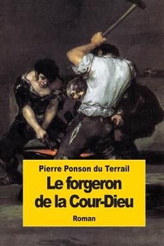 portada Le forgeron de la Cour-Dieu (en Francés)