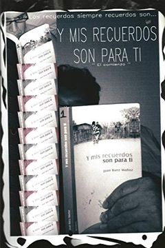 portada Y mis Recuerdos son Para Ti. El Comienzo (in Spanish)