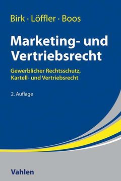 portada Marketing- und Vertriebsrecht: Gewerblicher Rechtsschutz, Kartell- und Vertriebsrecht: Lehr- und Praxishandbuch zum Gewerblichen Rechtsschutz, Kartell- und Vertriebsrecht (in German)