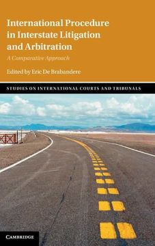 portada International Procedure in Interstate Litigation and Arbitration: A Comparative Approach (Studies on International Courts and Tribunals) (en Inglés)