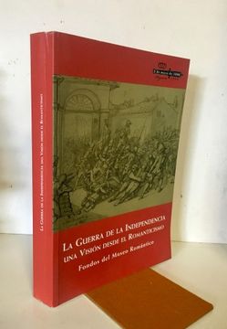 portada La Guerra de la Independencia. Una Visión Desde el Romanticismo. Fondos del Museo Romántico