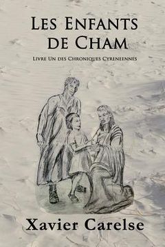 portada Les Enfants de Cham: Livre Un des Chroniques Cyreneennes (en Francés)