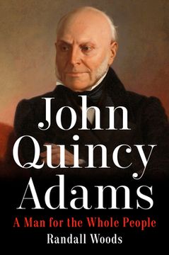 portada John Quincy Adams: A Man for the Whole People (en Inglés)