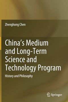 portada China's Medium and Long-Term Science and Technology Program: History and Philosophy (en Inglés)