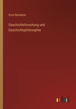 portada Geschichtsforschung und Geschichtsphilosophie (in German)