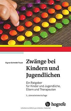 portada Zwänge bei Kindern und Jugendlichen: Ein Ratgeber für Kinder und Jugendliche, Eltern und Therapeuten (en Alemán)