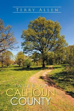 portada Tales of Calhoun County (en Inglés)