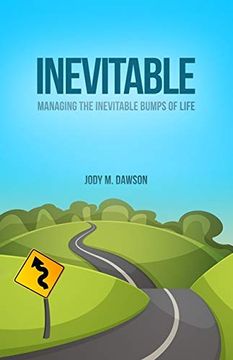 portada Inevitable: Managing the Inevitable Bumps of Life (en Inglés)