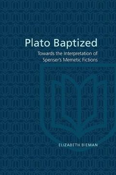 portada plato baptized: towards the interpretation of spenser's mimetic fictions (en Inglés)