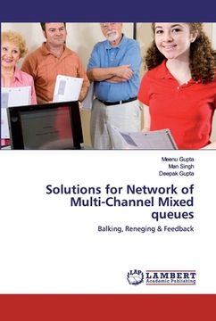 portada Solutions for Network of Multi-Channel Mixed queues (en Inglés)
