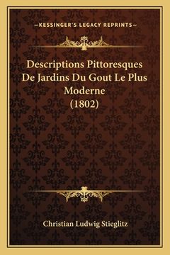portada Descriptions Pittoresques De Jardins Du Gout Le Plus Moderne (1802) (en Francés)