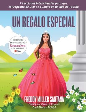 portada Un Regalo Especial: 7 Lecciones Intencionales para que el Proposito de Dios se Cumpla en la Vida de Tu Hijo