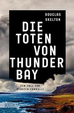 portada Die Toten von Thunder Bay: Ein Fall für Rebecca Connolly (Rebecca Connolly Ermittelt, Band 1)