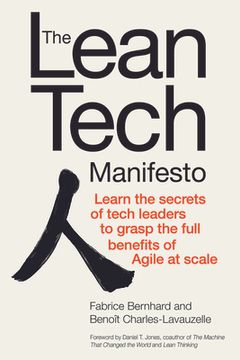 portada The Lean Tech Manifesto: Learn the Secrets of Tech Leaders to Grasp the Full Benefits of Agile at Scale (en Inglés)