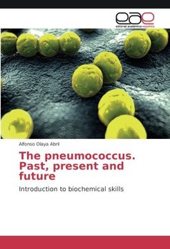 portada The pneumococcus. Past, present and future: Introduction to biochemical skills