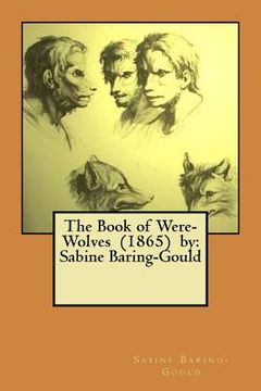 portada The Book of Were-Wolves (1865) by: Sabine Baring-Gould 