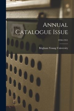 portada Annual Catalogue Issue; 1950-1951 (in English)