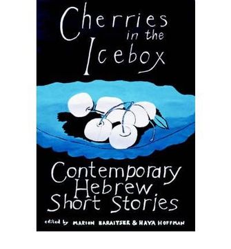 portada Cherries in the Icebox: Contemporary Hebrew Short Stories (en Inglés)