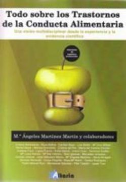 portada Todo sobre los trastornos alimentarios: Una visión multidisciplinar desde la experiencia y la evidencia científica (in Spanish)