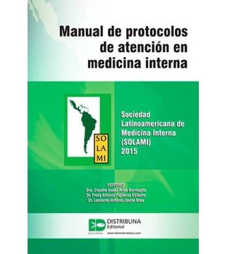 portada MANUAL DE PROTOCOLOS DE ATENCIÓN EN MEDICINA INTERNA - SOCIEDAD LATINOAMERICANA DE MEDICINA INTERNA (SOLAMI) 2015