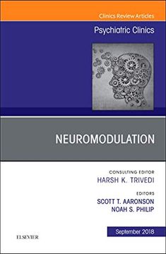 portada Neuromodulation, an Issue of Psychiatric Clinics of North America, 1e (The Clinics: Internal Medicine) (in English)