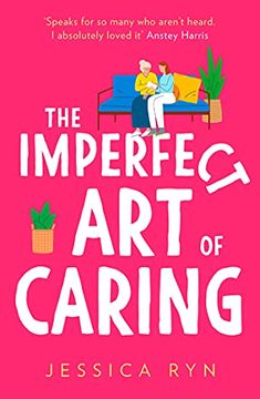 portada The Imperfect art of Caring: The Uplifting and Feel-Good Novel of 2022 About Community and Friendship to Curl up With This Winter 