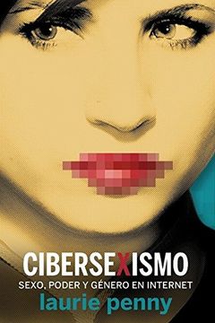 portada Cibersexismo. Sexo, Poder y Género en Internet