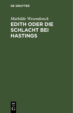 Edith Oder die Schlacht bei Hastings: Ein Trauerspiel (en Alemán)