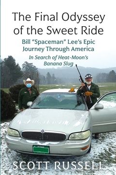 portada The Final Odyssey of the Sweet Ride: Bill Spaceman Lee's Epic Journey Through America (en Inglés)