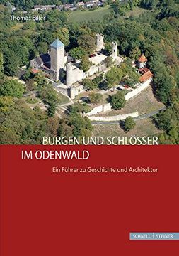 portada Burgen und Schlösser im Odenwald: Ein Führer zu Geschichte und Architektur (en Alemán)