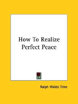 portada how to realize perfect peace (en Inglés)