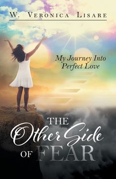 portada The Other Side Of Fear: My Journey Into Perfect Love (en Inglés)