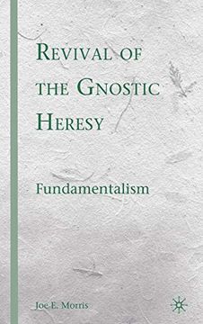 portada Revival of the Gnostic Heresy: Fundamentalism (en Inglés)