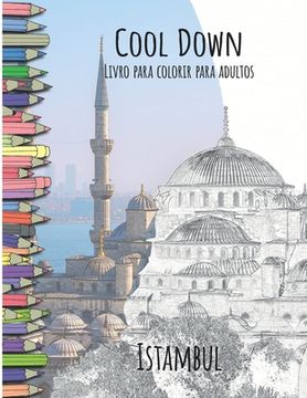 portada Cool Down - Livro para colorir para adultos: Istambul (en Portugués)
