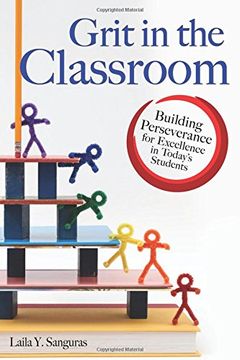portada Grit in the Classroom: Building Perseverance for Excellence in Today's Students