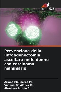 portada Prevenzione della linfoadenectomia ascellare nelle donne con carcinoma mammario (en Italiano)