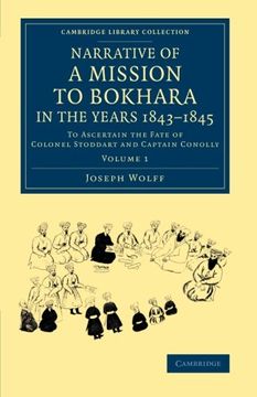 portada Narrative of a Mission to Bokhara, in the Years 1843–1845 2 Volume Set: Narrative of a Mission to Bokhara, in the Years 1843 1845: To Ascertain the. Library Collection - South Asian History) (in English)