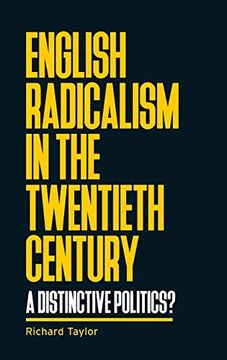 portada English Radicalism in the Twentieth Century: A Distinctive Politics? (Manchester University Press)