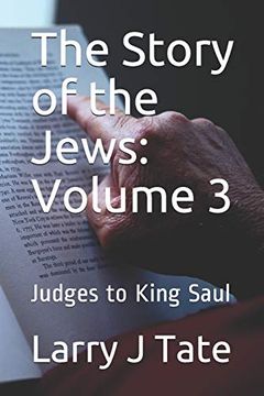 portada The Story of the Jews: Volume 3: Judges to King Saul (en Inglés)