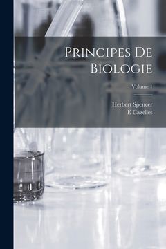 portada Principes De Biologie; Volume 1 (en Francés)