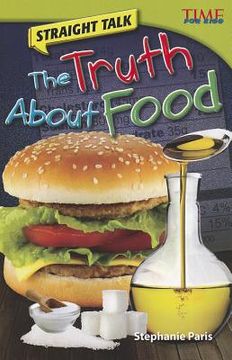 portada straight talk: the truth about food (en Inglés)