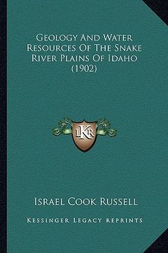 portada geology and water resources of the snake river plains of idaho (1902) (en Inglés)
