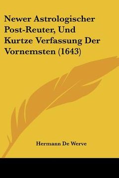 portada Newer Astrologischer Post-Reuter, Und Kurtze Verfassung Der Vornemsten (1643) (en Alemán)