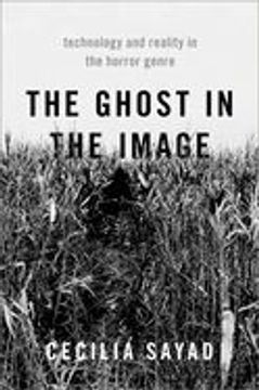 portada The Ghost in the Image: Technology and Reality in the Horror Genre