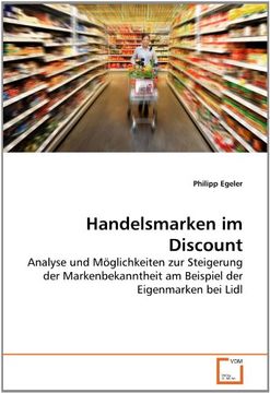 portada Handelsmarken im Discount: Analyse und Möglichkeiten zur Steigerung der Markenbekanntheit am Beispiel der Eigenmarken bei Lidl