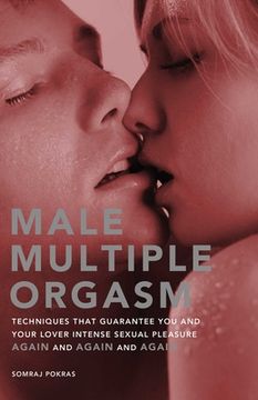 portada Male Multiple Orgasm: Techniques That Guarantee you and Your Lover Intense Sexual Pleasure Again and Again and Again (Hidden Travel) 