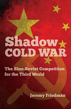 portada Shadow Cold War: The Sino-Soviet Competition for the Third World (The new Cold war History) (en Inglés)