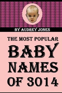 portada The Most Popular Baby Names of 3014 (en Inglés)