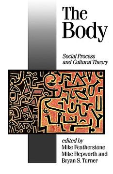 portada the body: social process and cultural theory (en Inglés)