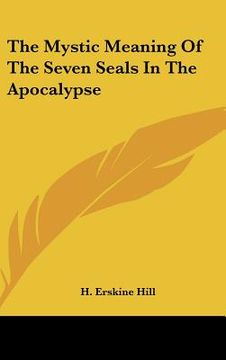 portada the mystic meaning of the seven seals in the apocalypse